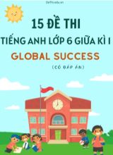Bộ 15 Đề thi tiếng Anh Lớp 6 giữa kì 1 Global Success (Có đáp án)